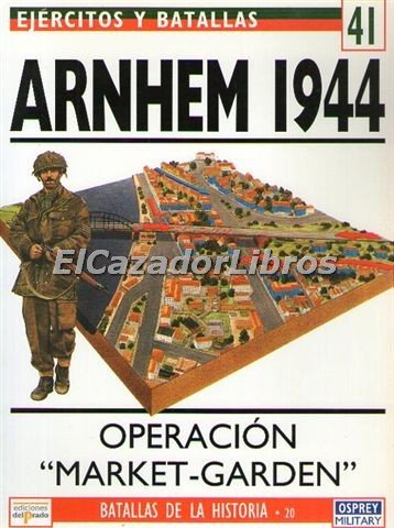 L'ultima Vittoria Di Hitler. Arnhem 1944 - Saggio Storico