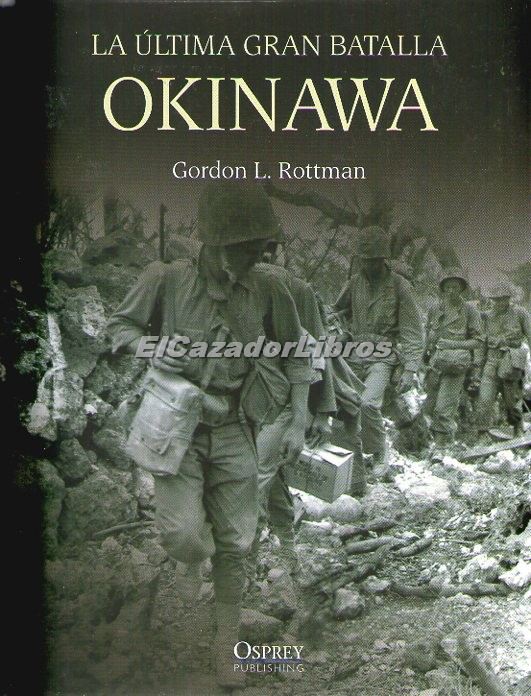 La última gran batalla. Okinawa – El Cazador