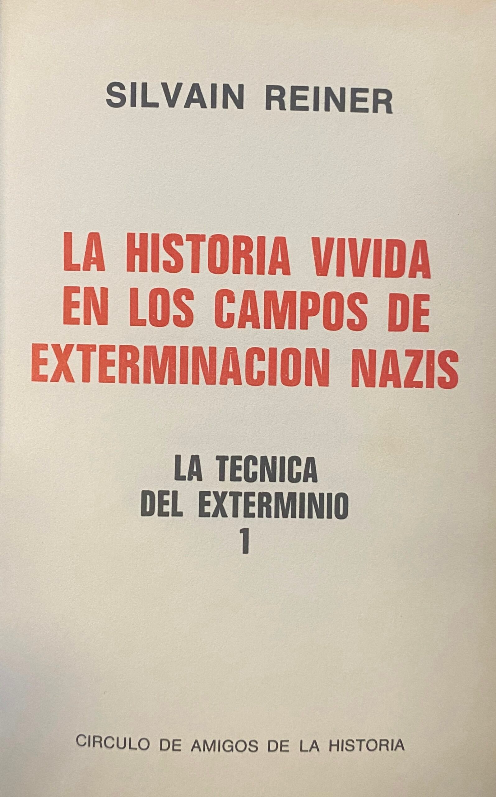 La Historia Vivida En Los Campos De Exterminación Nazis 1 y 2