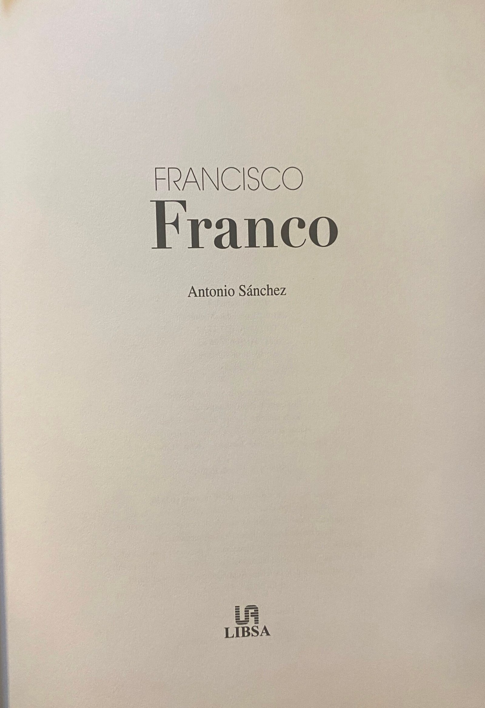 Francisco Franco: Una Vida En Imágenes